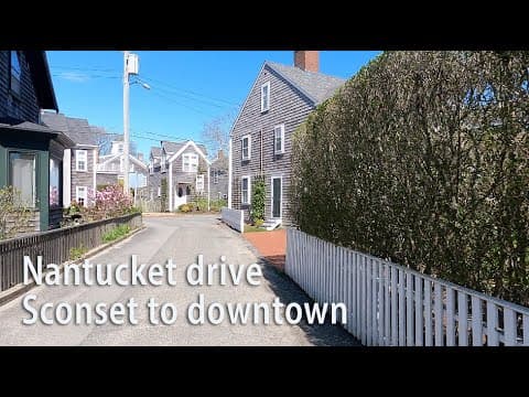 Nantucket spring drive from Sconset to downtown Nantucket