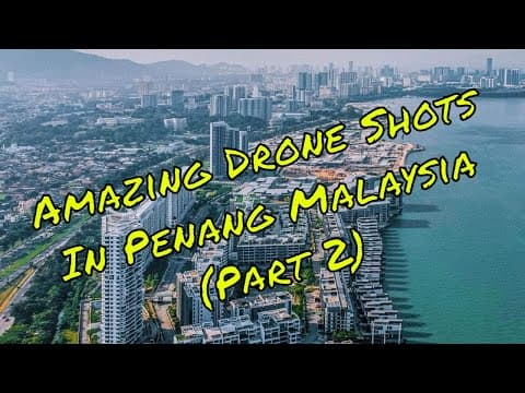 DJI Mini 2 | Amazing Drone Shots In Penang Malaysia (Part 2)